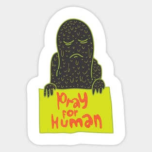 Pray For Human Sticker